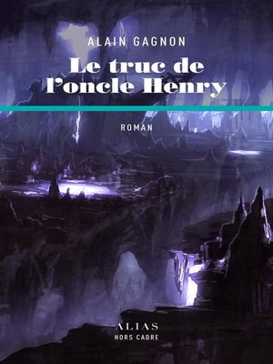 cover image of Le truc de l'oncle Henry